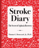 Stroke Diary: The Secret of Aphasia Recovery