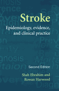 Stroke: Epidemiology, Evidence and Clinical Practice
