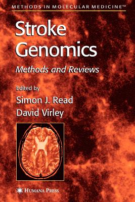 Stroke Genomics: Methods and Reviews - Read, Simon J. (Editor), and Virley, David (Editor)