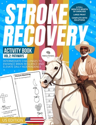 Stroke Recovery Activity Book 2 (US Edition): Progressions: Intermediate Tasks with US Themes, Enhancing Neural Renewal. - Mindful Memories Press