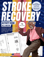 Stroke Recovery Activity Book 3 (US Edition): Mastery: Intricate Tasks with US Themes, Achieving Peak Neural Performance
