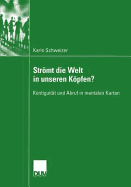 Stromt Die Welt in Unseren Kopfen?: Kontiguitat Und Abruf in Mentalen Karten