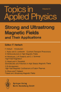 Strong and ultrastrong magnetic fields and their applications