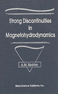 Strong Discontinuities in Magnetohydrodynamics