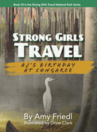 Strong Girls Travel: AJ's Birthday at Congaree