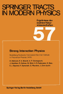 Strong Interaction Physics: Heidelberg-Karlsruhe International Summer Institute in Theoretical Physics (1970)