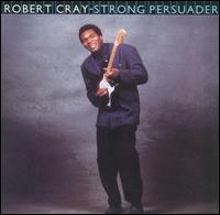 Strong Persuader - Robert Cray