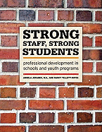 Strong Staff, Strong Students: Professional Development in Schools and Youth Programs