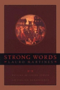 Strong Words: Writing & Social Strain in the Italian Renaissance - Martines, Lauro, Professor