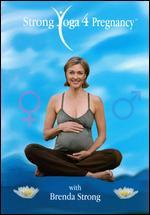 Strong Yoga 4 Pregnancy