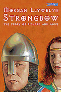 Strongbow: The Story of Richard and Aoife