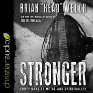 Stronger: Forty Days of Metal and Spirituality