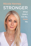 Stronger: What Didn't Kill Me, Made Me