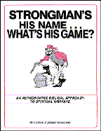 Strongmans His Name Whats Game