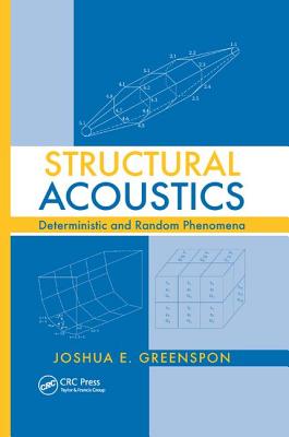 Structural Acoustics: Deterministic and Random Phenomena - Greenspon, Joshua E.