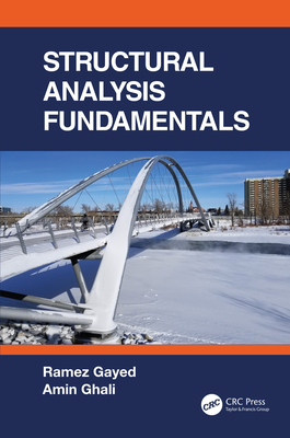 Structural Analysis Fundamentals - Gayed, Ramez, and Ghali, Amin