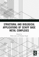 Structural and Biological Applications of Schiff Base Metal Complexes