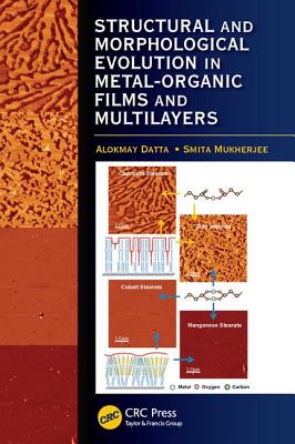 Structural and Morphological Evolution in Metal-Organic Films and Multilayers - Datta, Alokmay, and Mukherjee, Smita