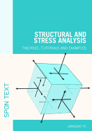 Structural and Stress Analysis: Theories, Tutorials and Examples