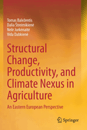 Structural Change, Productivity, and Climate Nexus in Agriculture: An Eastern European Perspective
