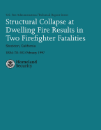 Structural Collapse at Dwelling Fire Results in Two Firefighter Fatalities