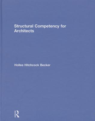 Structural Competency for Architects - Hitchcock Becker, Hollee