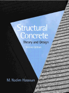 Structural Concrete: Theory and Design - Hassoun, Nadim M, and Hassoun, M Nadim