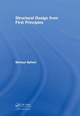 Structural Design from First Principles - Byfield, Michael