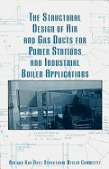 Structural Design of Air and Gas Ducts for Power Stations and Industrial Boiler Applications