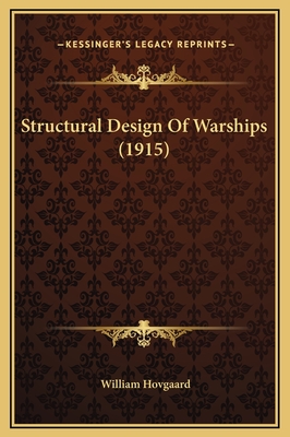 Structural Design of Warships (1915) - Hovgaard, William