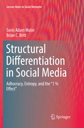 Structural Differentiation in Social Media: Adhocracy, Entropy, and the "1 % Effect"