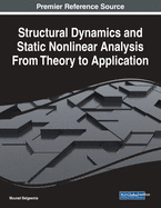 Structural Dynamics and Static Nonlinear Analysis from Theory to Application