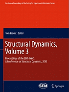 Structural Dynamics, Volume 3: Proceedings of the 28th Imac, a Conference on Structural Dynamics, 2010
