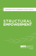 Structural Empowerment: Criteria for Nursing Excellence