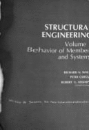 Structural Engineering, Behavior of Members and Systems - White, Richard N, and Sexsmith, Robert G, and Gergely, Peter