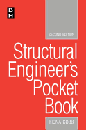 Structural Engineer's Pocket Book, 2nd Edition: British Standards Edition