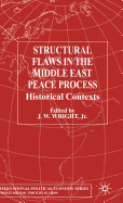 Structural Flaws in the Middle East Process: Historical Contexts