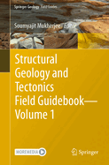 Structural Geology and Tectonics Field Guidebook -- Volume 1