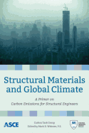 Structural Materials and Global Climate: A Primer on Carbon Emissions for Structural Engineers