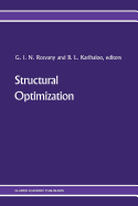 Structural Optimization: Proceedings of the Iutam Symposium on Structural Optimization, Melbourne, Australia, 9-13 February 1988