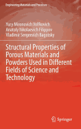 Structural Properties of Porous Materials and Powders Used in Different Fields of Science and Technology