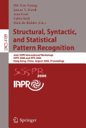 Structural, Syntactic, and Statistical Pattern Recognition: Joint IAPR International Workshops, SSPR 2006 and SPR 2006, Hong Kong, China, August 17-19, 2006, Proceedings