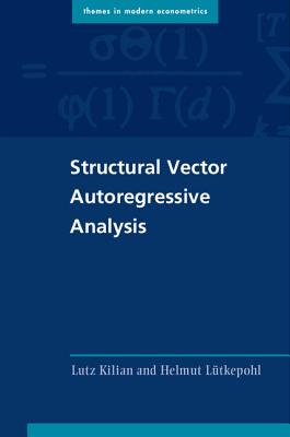 Structural Vector Autoregressive Analysis - Kilian, Lutz, and Ltkepohl, Helmut