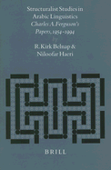 Structuralist Studies in Arabic Linguistics: Charles A. Ferguson's Papers, 1954-1994