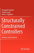 Structurally Constrained Controllers: Analysis and Synthesis
