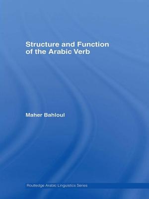 Structure and Function of the Arabic Verb - Bahloul, Maher