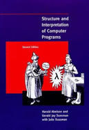 Structure and Interpretation of Computer Programs - Abelson, Harold, and Abelson Harold, and Sussman Gerald