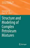 Structure and Modeling of Complex Petroleum Mixtures