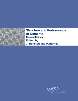 Structure and Performance of Cements - Barnes, P., and Bensted, J.