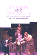 Structure and Spontaneity: The Process Drama of Cecily O'Neill